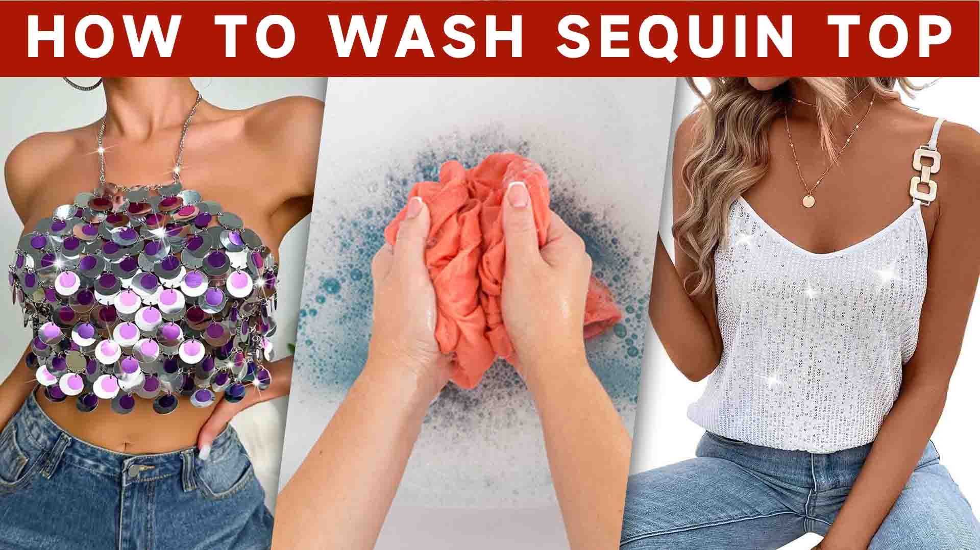 How To Wash Sequin Top